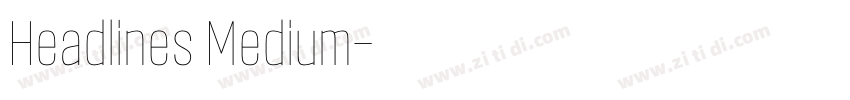 Headlines Medium字体转换